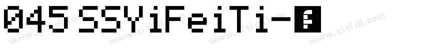 045 SSYiFeiTi字体转换